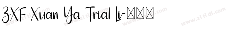 ZXF Xuan Ya Trial Li字体转换